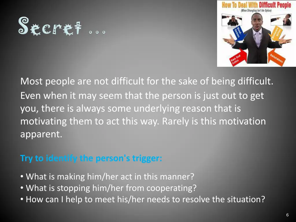 most people are not difficult for the sake