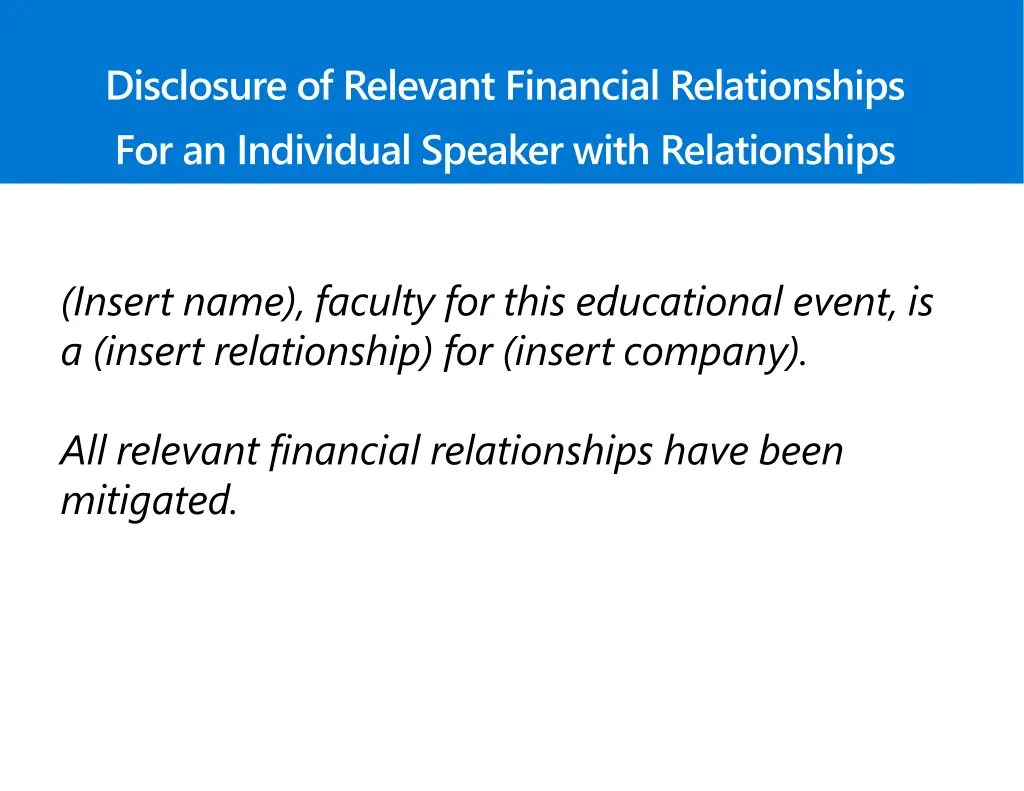 disclosure of relevant financial relationships 1