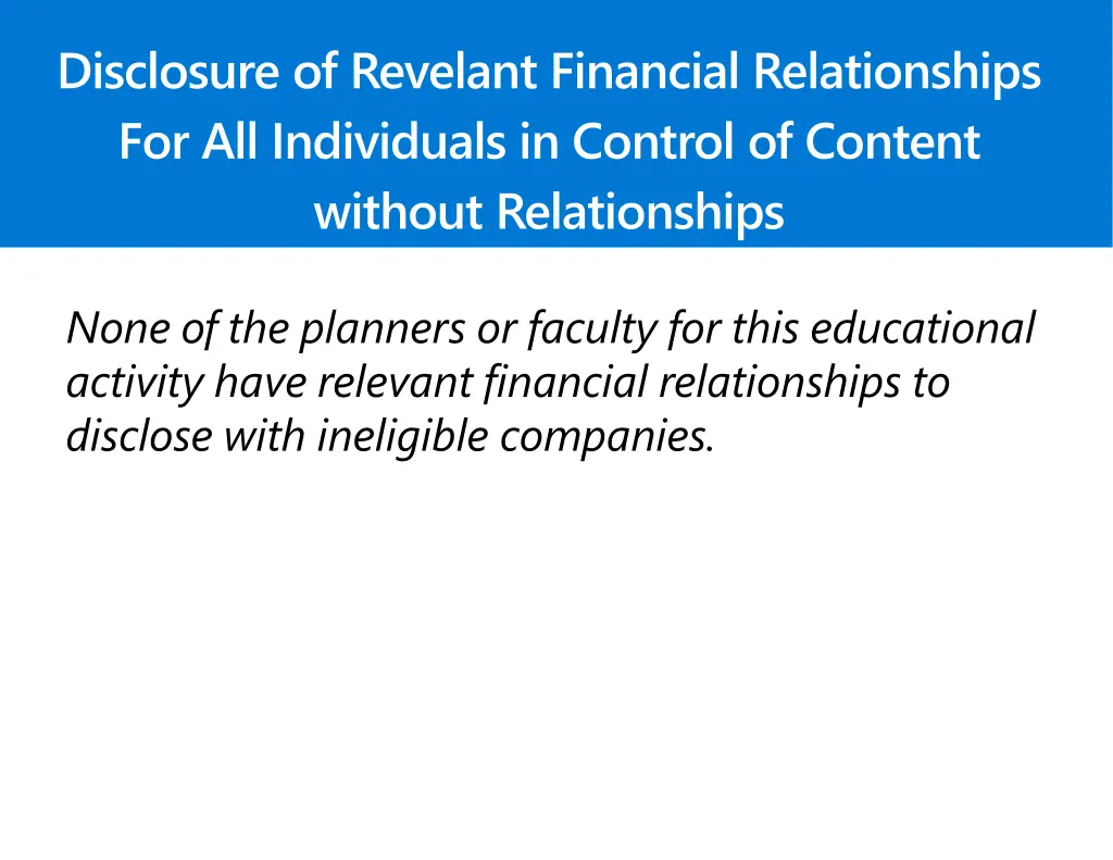 disclosure of revelant financial relationships