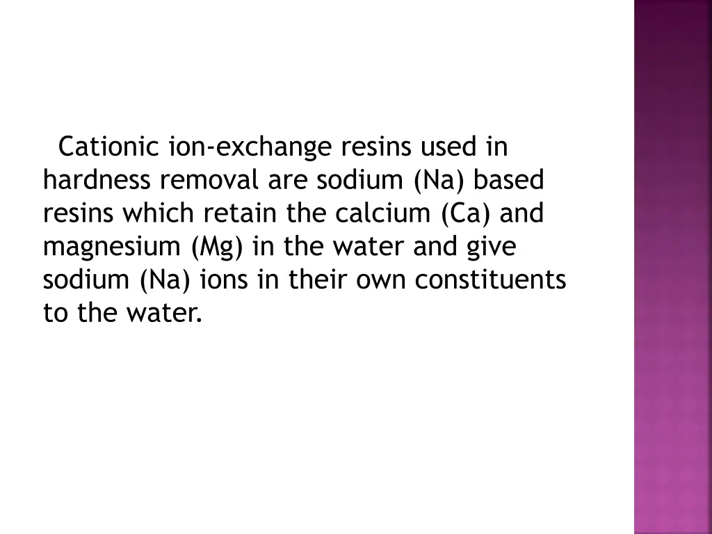cationic ion exchange resins used in hardness