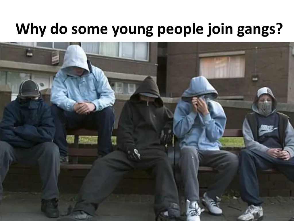 why do some young people join gangs