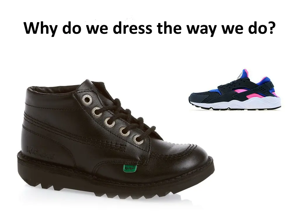 why do we dress the way we do