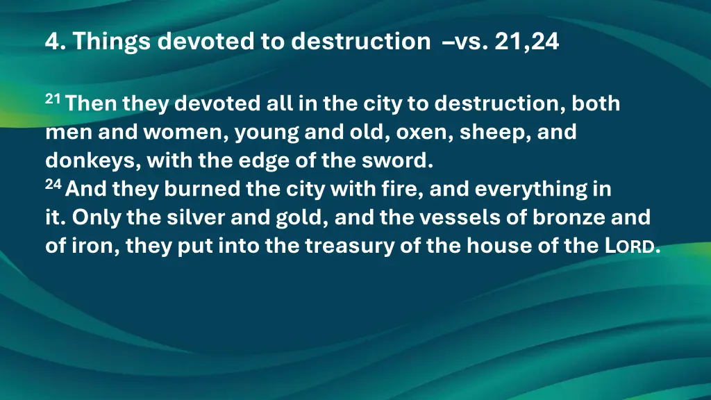 4 things devoted to destruction vs 21 24