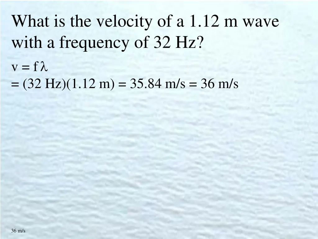 what is the velocity of a 1 12 m wave with