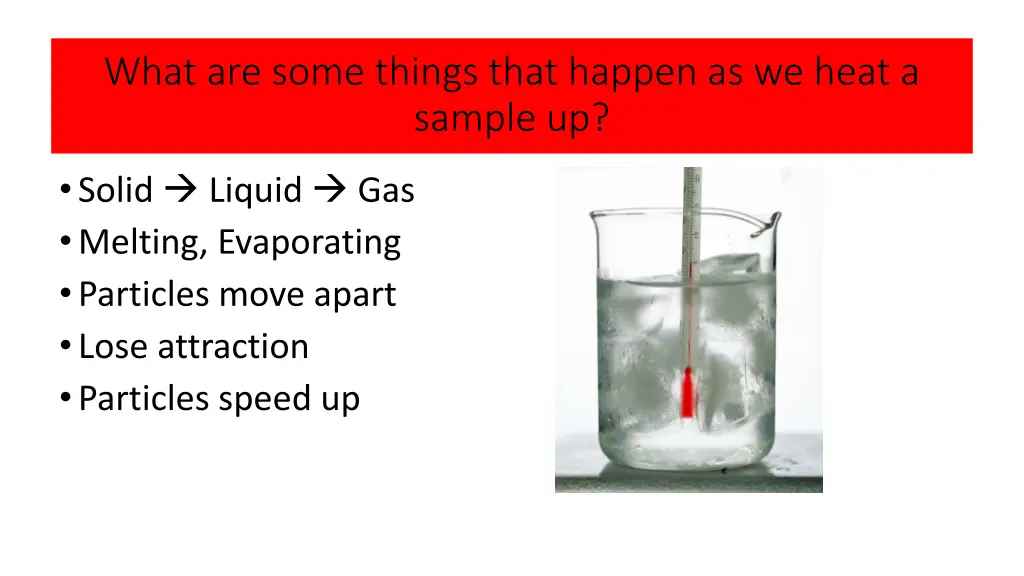 what are some things that happen as we heat