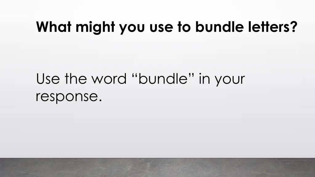 what might you use to bundle letters