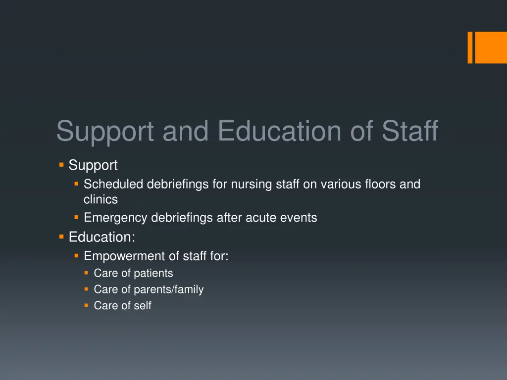 support and education of staff