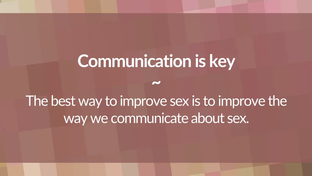 communication is key the best way to improve