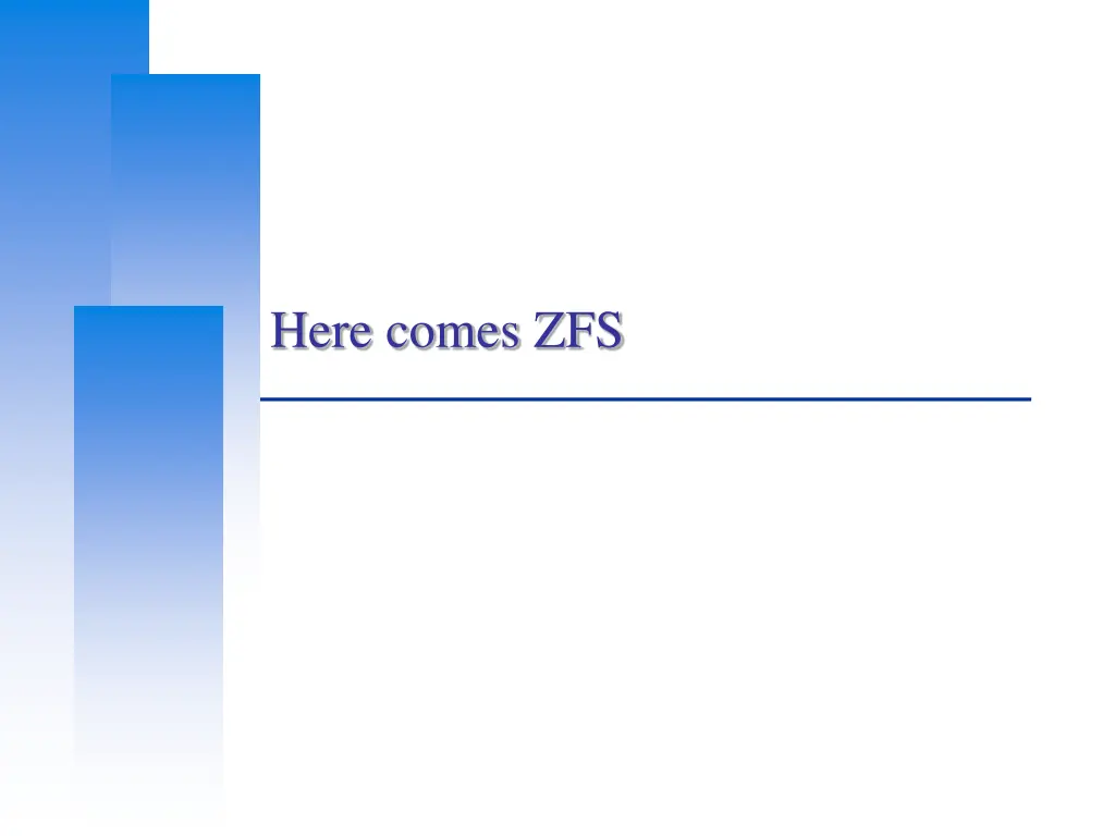 here comes zfs