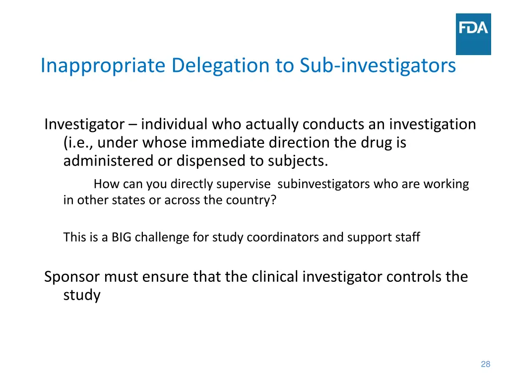 inappropriate delegation to sub investigators