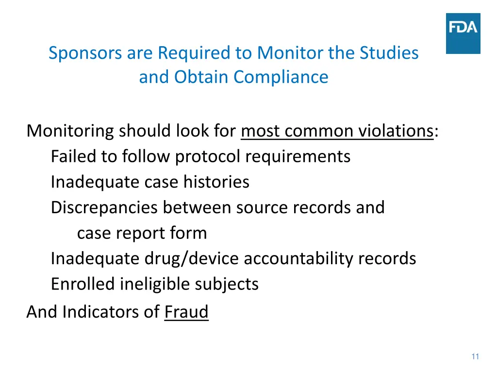 sponsors are required to monitor the studies