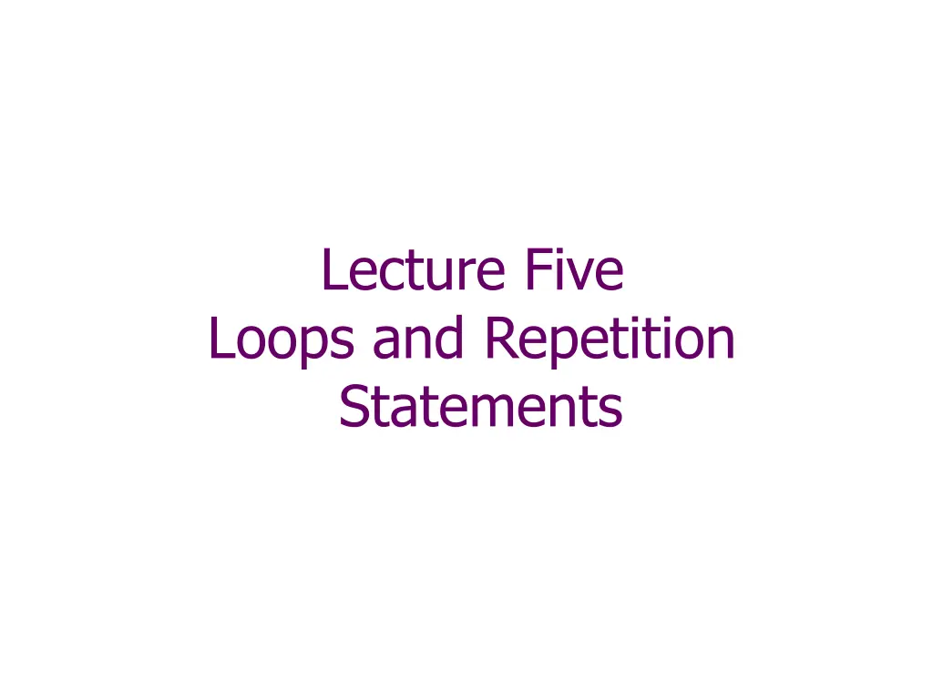 lecture five loops and repetition statements
