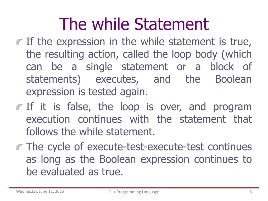 the while statement if the expression