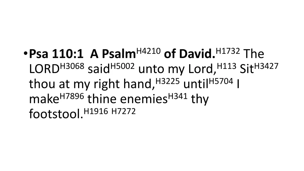 psa 110 1 a psalm h4210 of david h1732 the lord