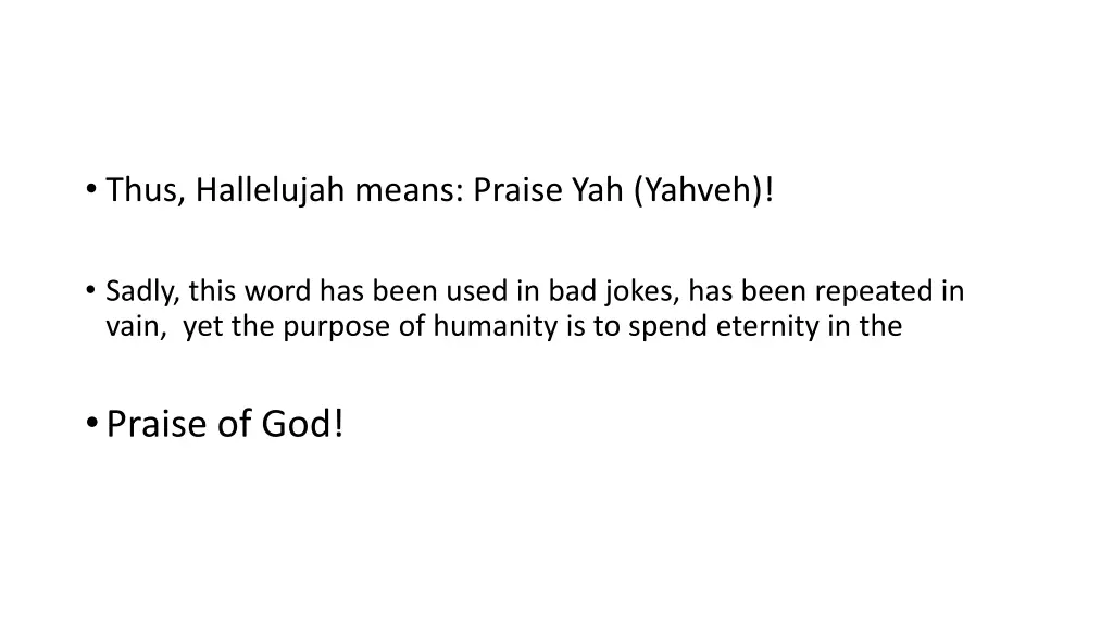 thus hallelujah means praise yah yahveh