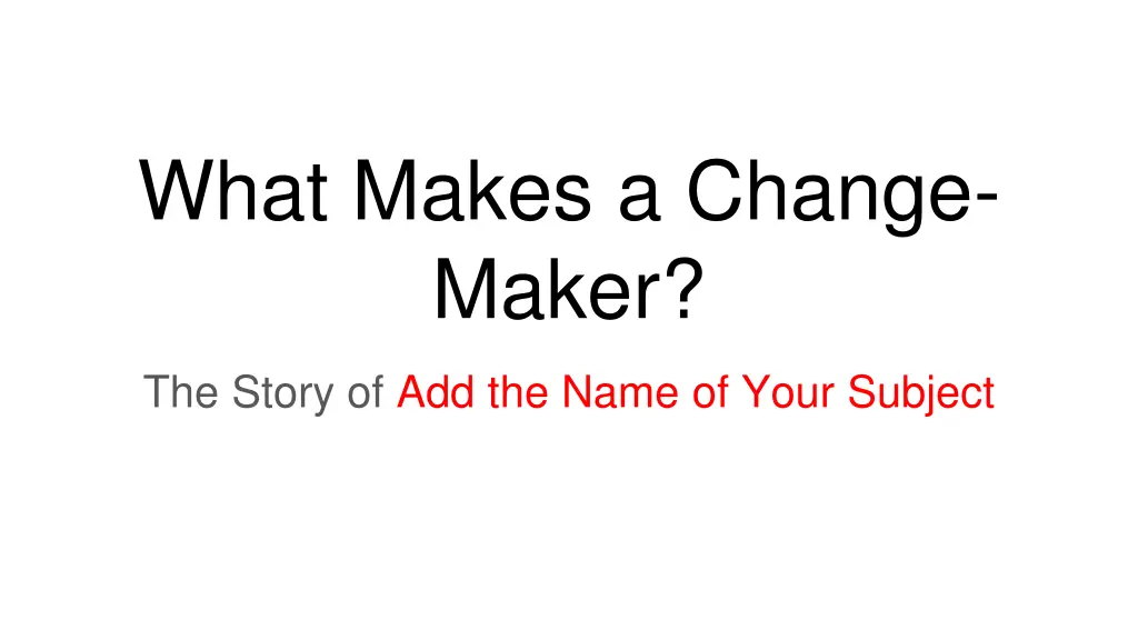 what makes a change maker