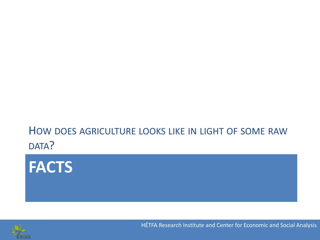 h ow does agriculture looks like in light of some