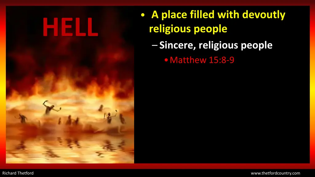 a place filled with devoutly religious people