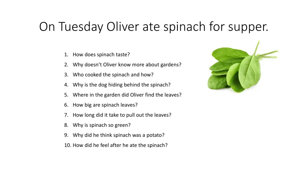 on tuesday oliver ate spinach for supper