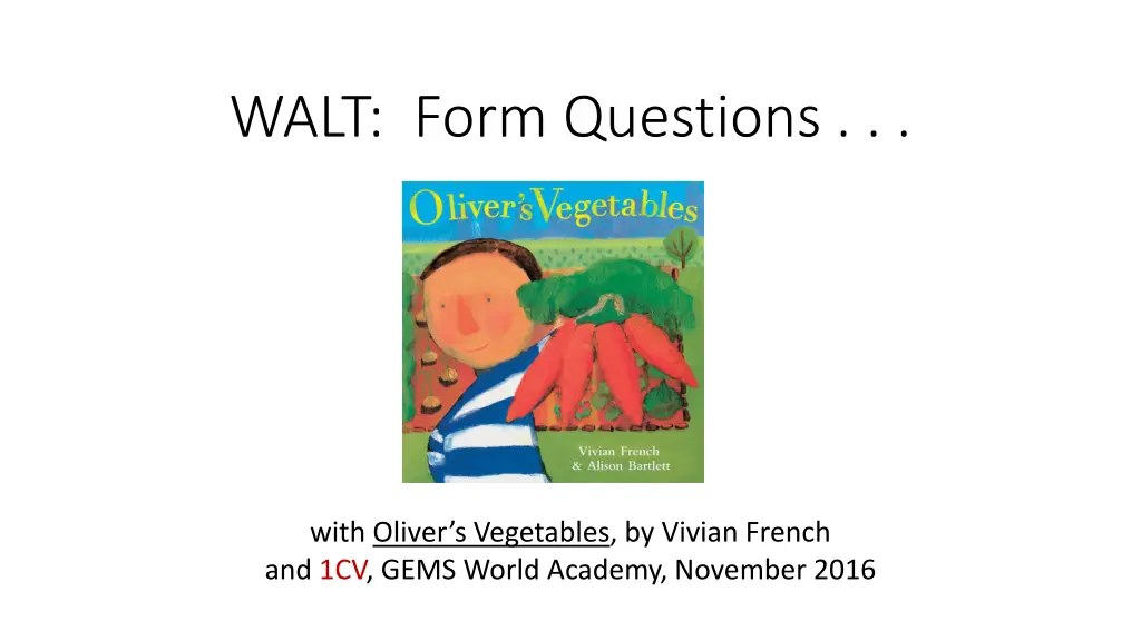 walt form questions