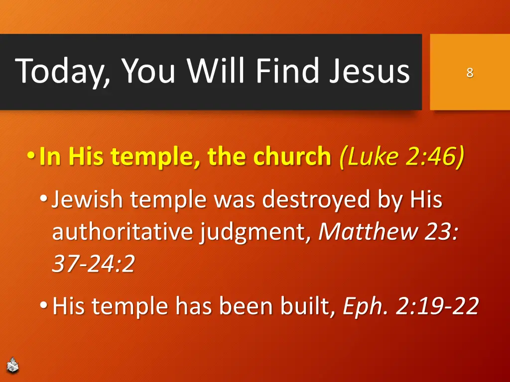 today you will find jesus