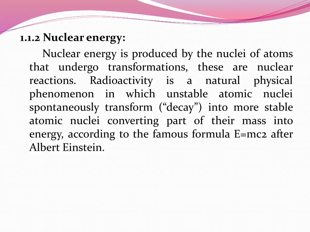 1 1 2 nuclearenergy nuclear energy is produced