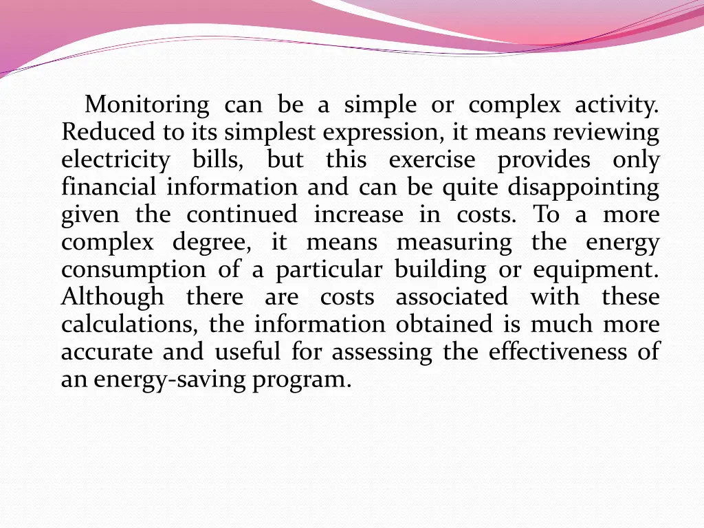 monitoring can be a simple or complex activity
