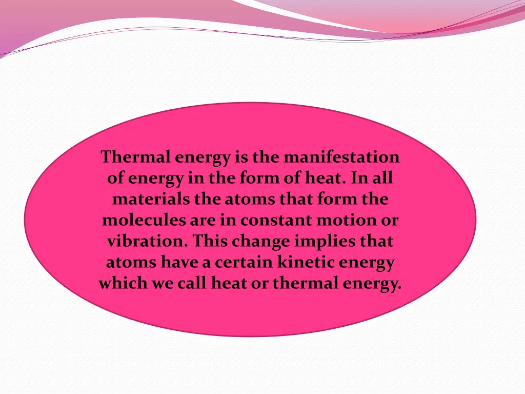 thermal energy is the manifestation of energy