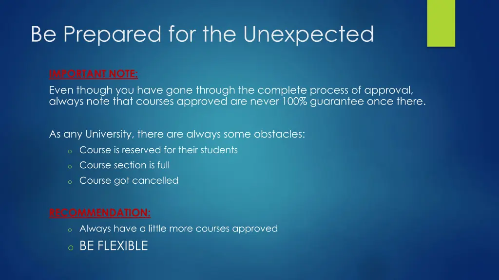 be prepared for the unexpected