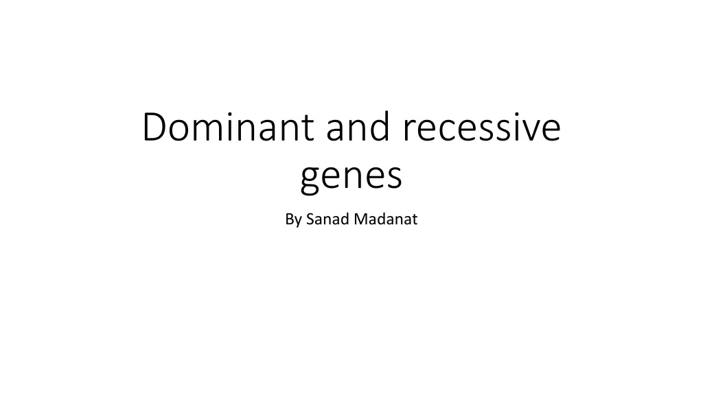 dominant and recessive genes