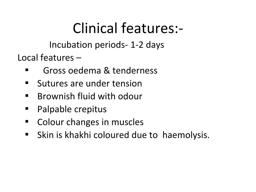 clinical features incubation periods 1 2 days