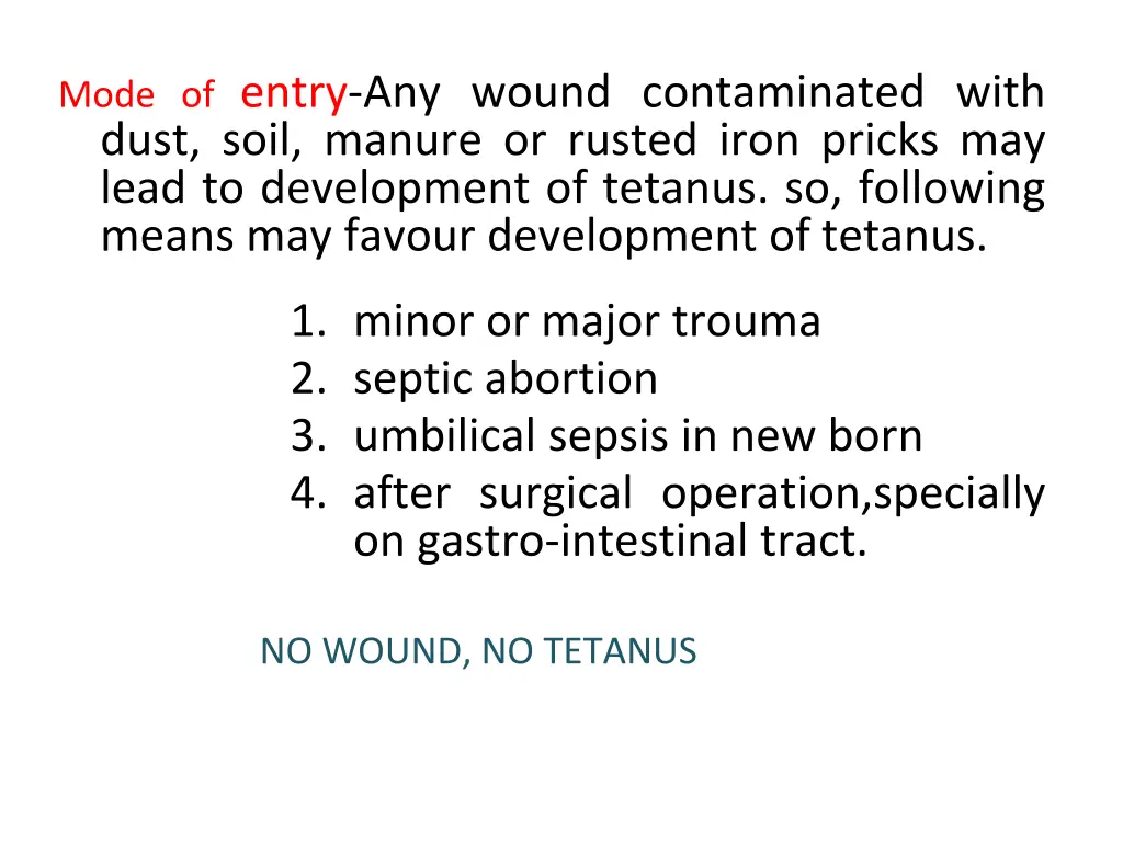 mode of entry any wound contaminated with dust