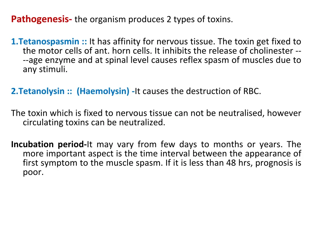 pathogenesis the organism produces 2 types