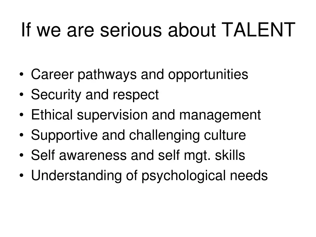 if we are serious about talent