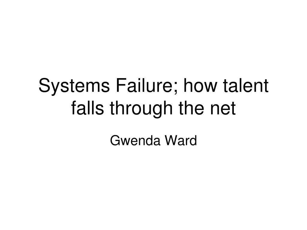 systems failure how talent falls through the net