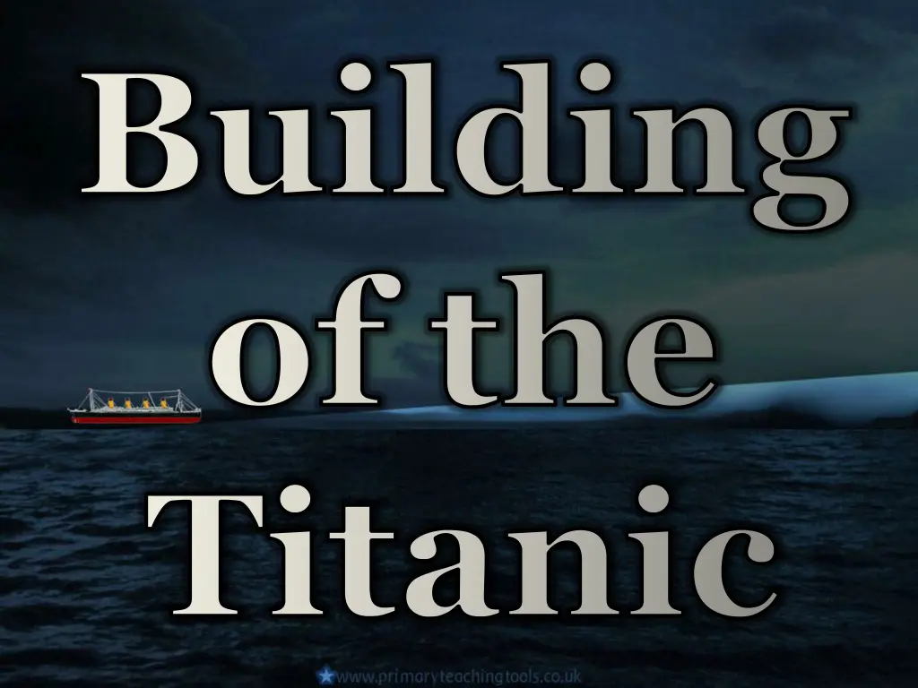 building of the titanic