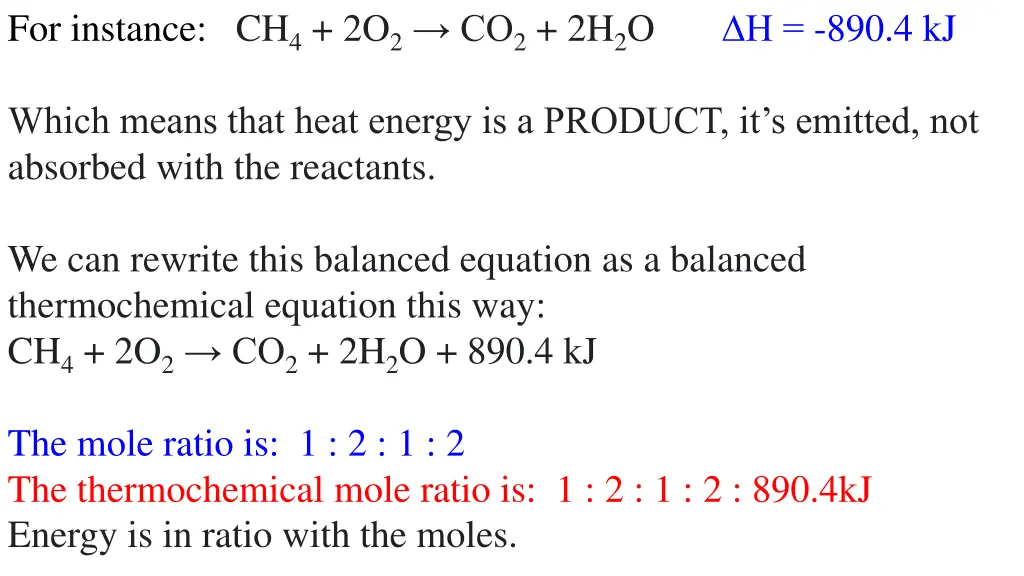 for instance ch 4 2o 2 co 2 2h 2 o h 890 4 kj 1