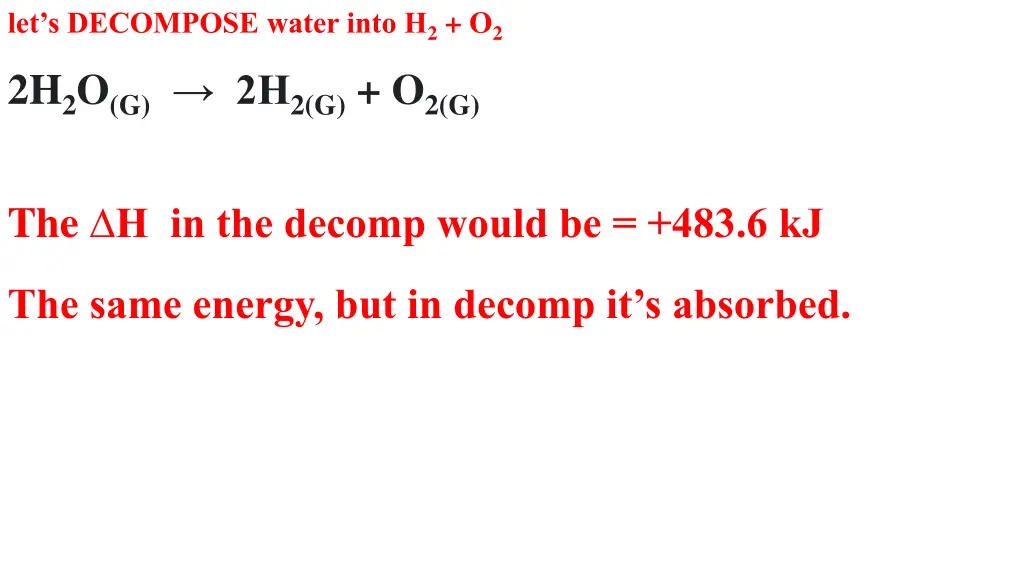 let s decompose water into