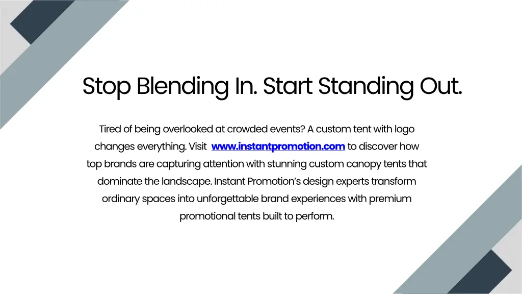 stop blending in start standing out