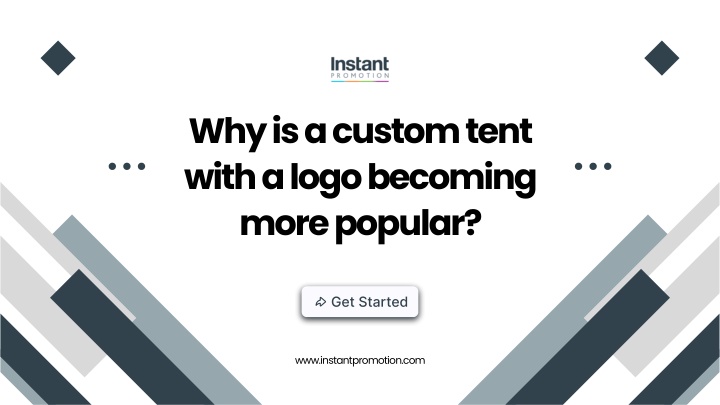 why is a custom tent with a logo becoming more