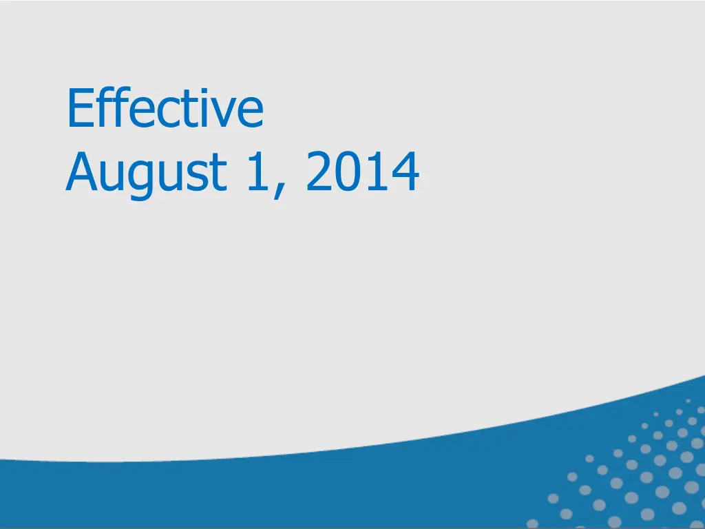 effective august 1 2014
