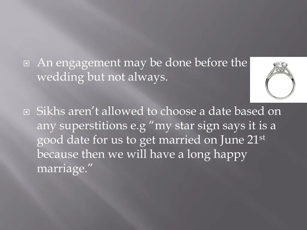 an engagement may be done before the wedding