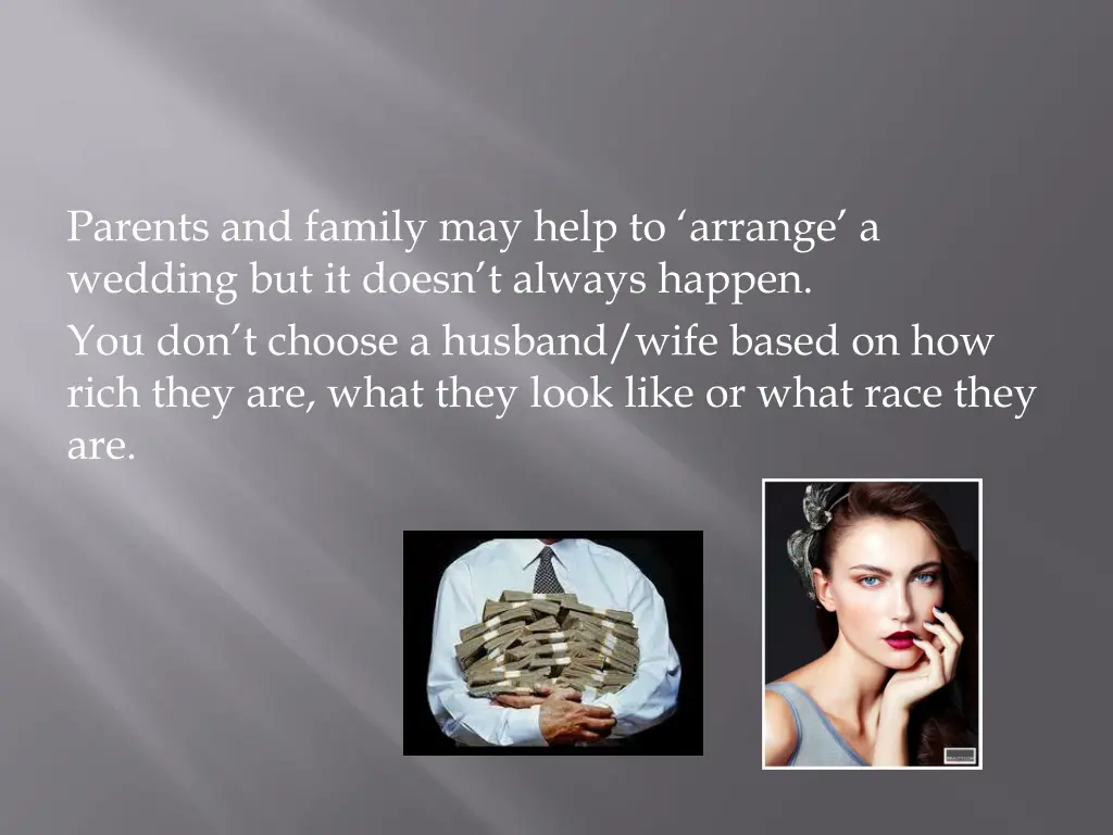 parents and family may help to arrange a wedding