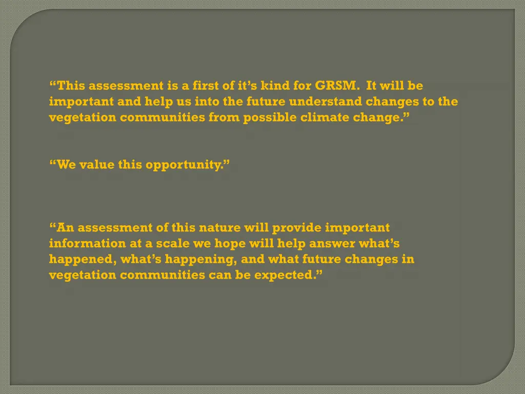 this assessment is a first of it s kind for grsm