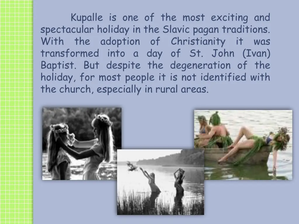 kupalle is one of the most exciting