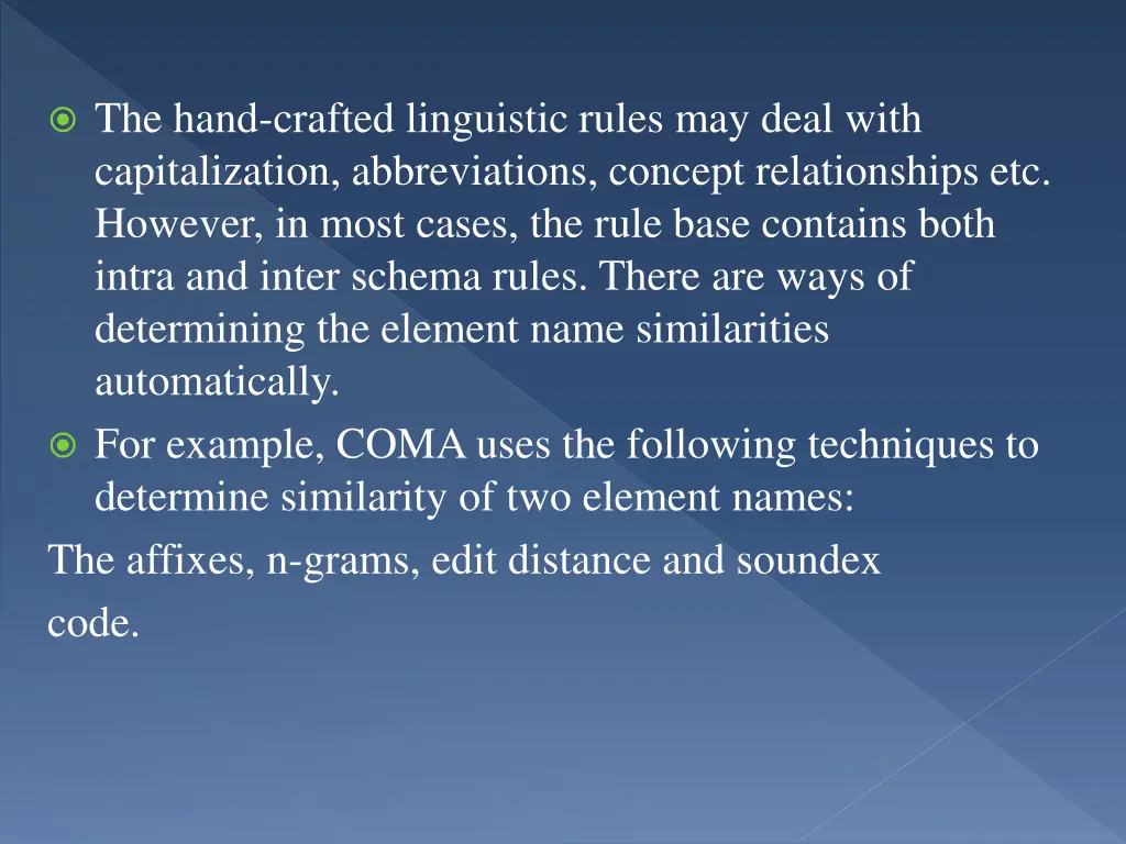 the hand crafted linguistic rules may deal with