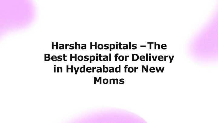 harsha hospitals the best hospital for delivery