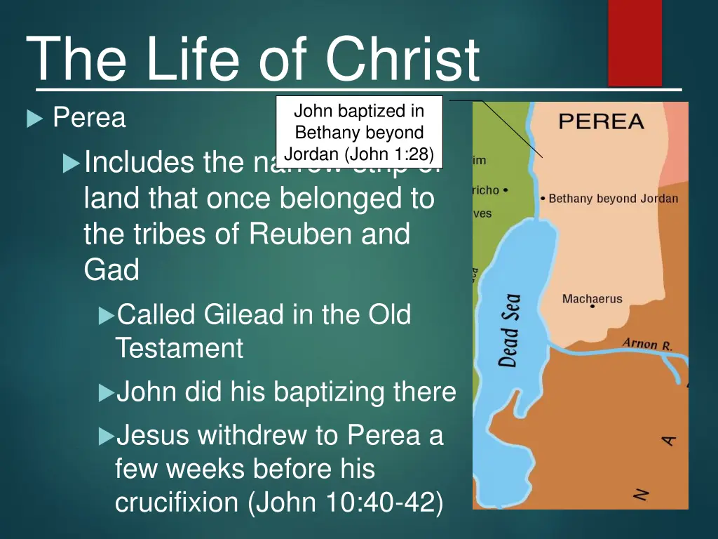 the life of christ perea includes the narrow