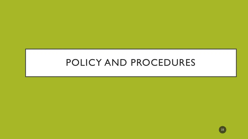 policy and procedures