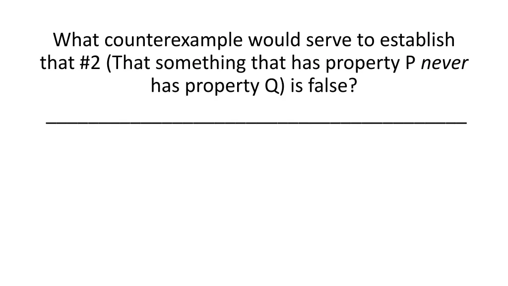 what counterexample would serve to establish that